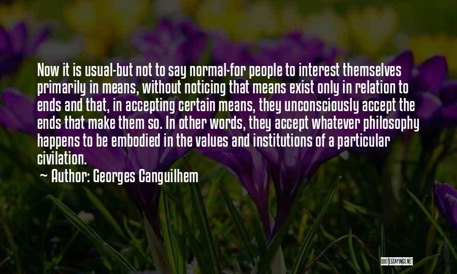 Accepting What Happens Quotes By Georges Canguilhem