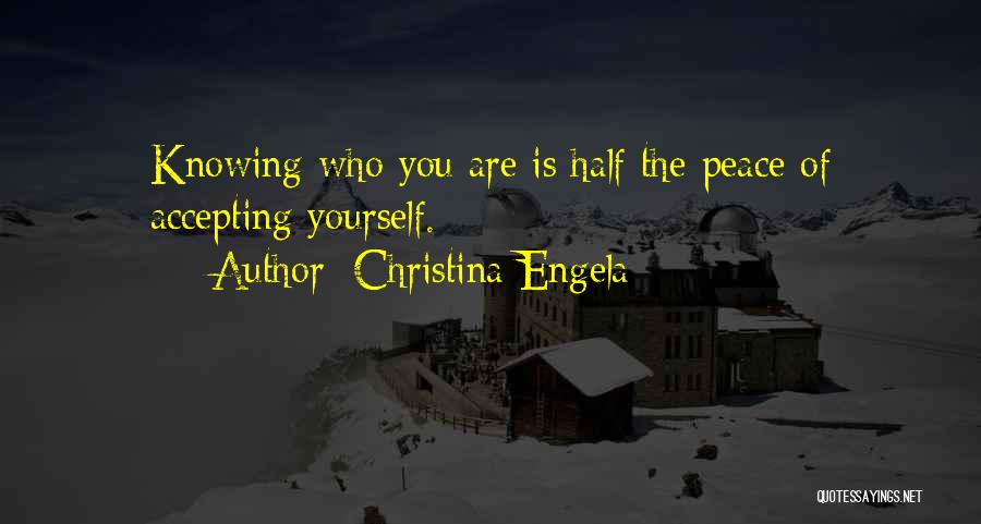 Accepting Who You Are Quotes By Christina Engela