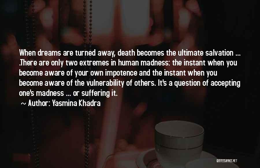 Accepting Your Own Death Quotes By Yasmina Khadra