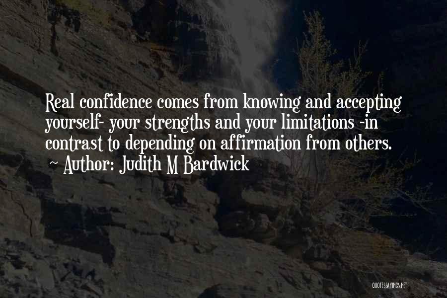 Accepting Yourself And Others Quotes By Judith M Bardwick