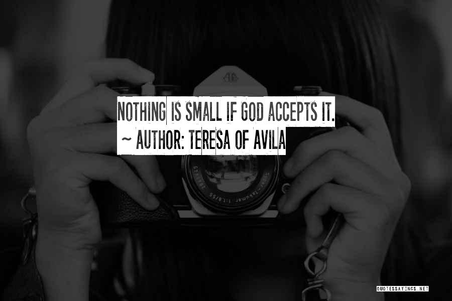 Accepting Yourself And Others Quotes By Teresa Of Avila