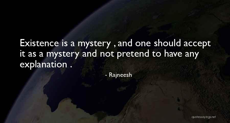 Accepting Yourself For Who You Are Quotes By Rajneesh Accepting Yourself For Who You Are Quotes By Rajneesh