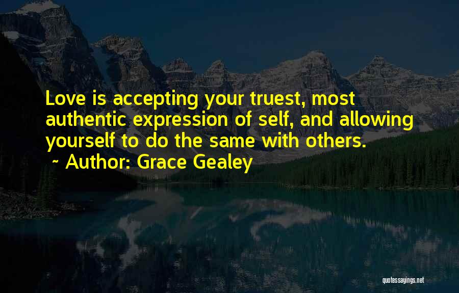 Accepting Yourself Quotes By Grace Gealey