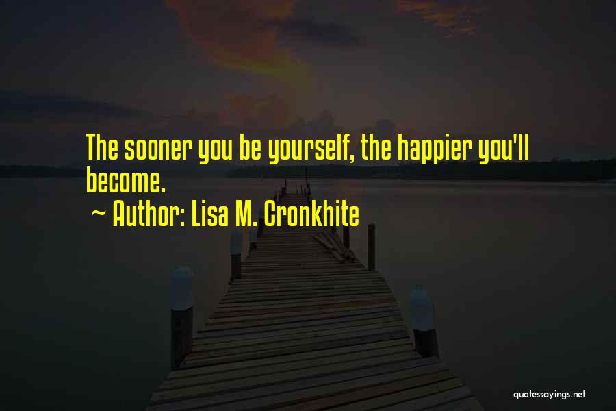 Accepting Yourself Quotes By Lisa M. Cronkhite