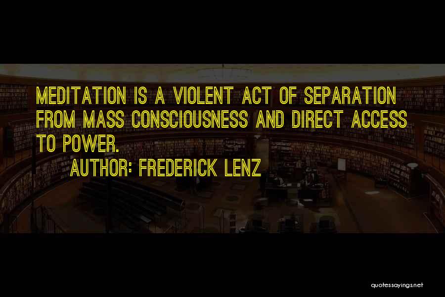 Access Consciousness Quotes By Frederick Lenz