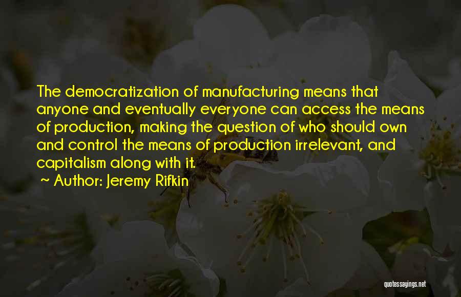 Access Control Quotes By Jeremy Rifkin