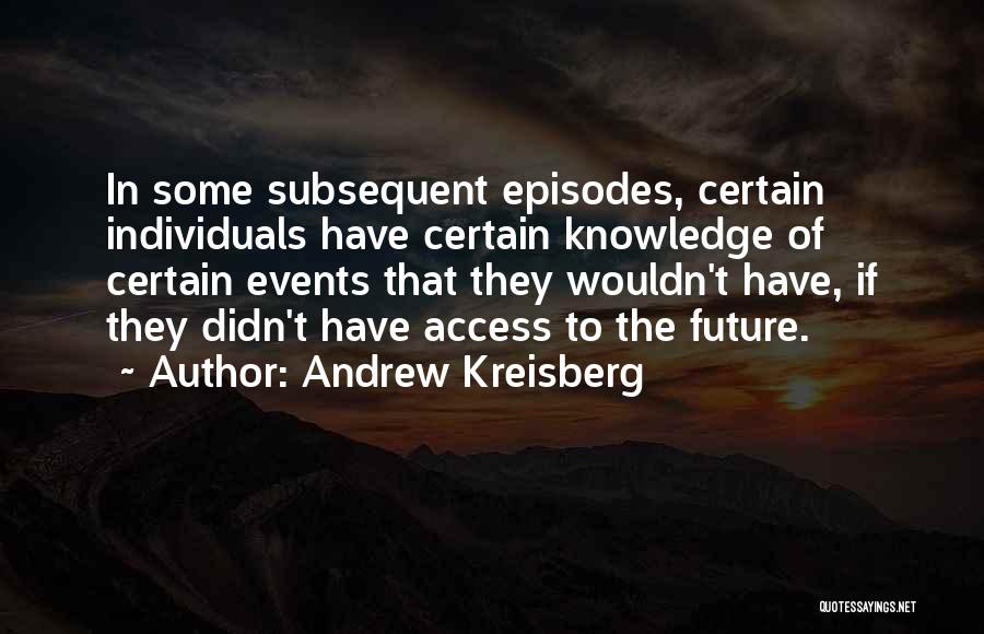 Access Quotes By Andrew Kreisberg