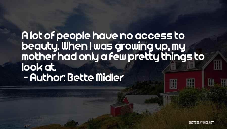 Access Quotes By Bette Midler