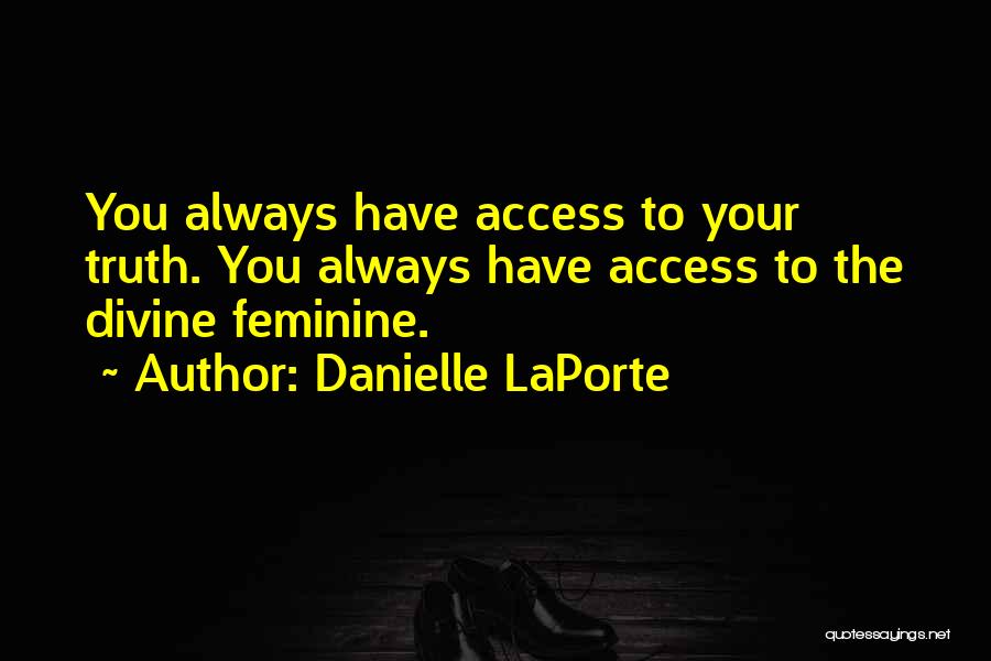 Access Quotes By Danielle LaPorte