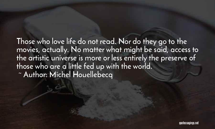 Access Quotes By Michel Houellebecq