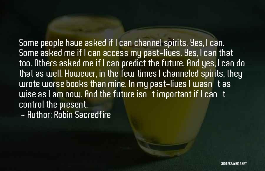 Access Quotes By Robin Sacredfire