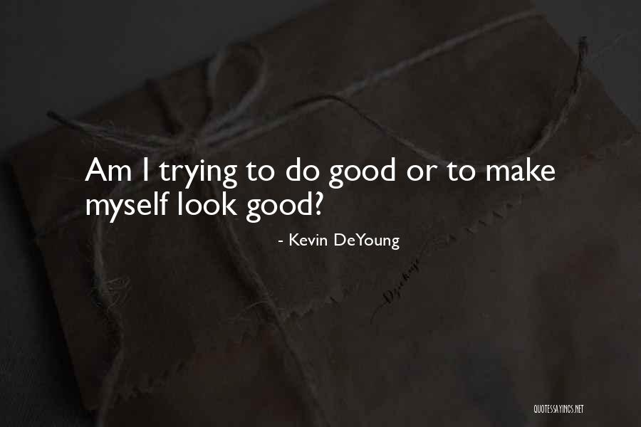 Access Secure Quotes By Kevin DeYoung Access Secure Quotes By Kevin DeYoung