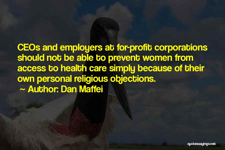 Access To Care Quotes By Dan Maffei