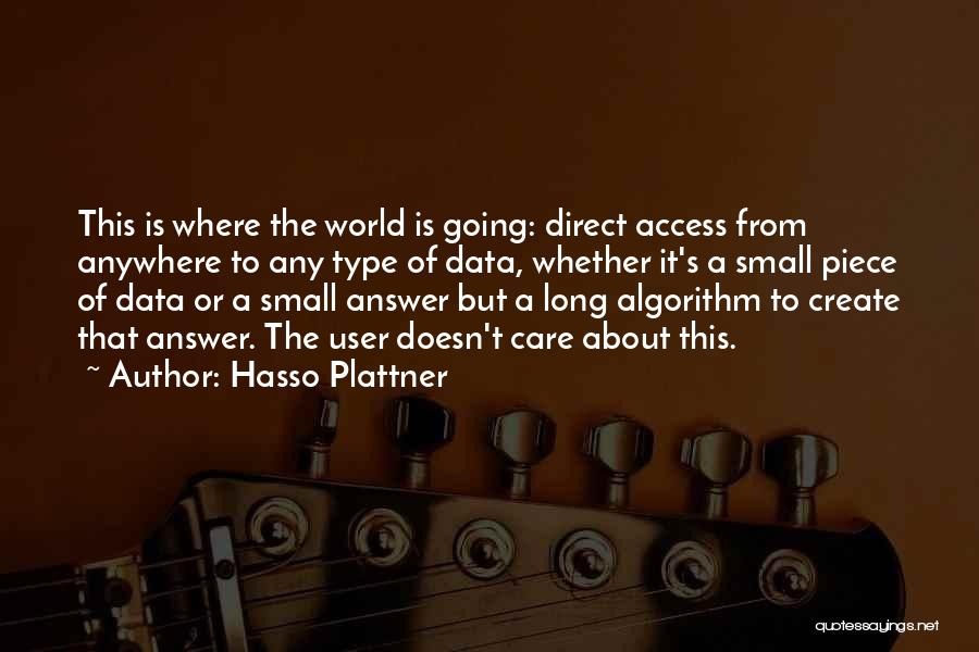 Access To Care Quotes By Hasso Plattner