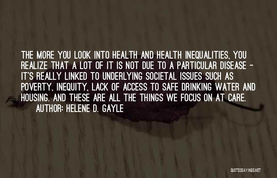 Access To Care Quotes By Helene D. Gayle