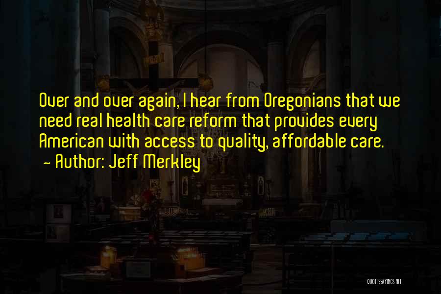 Access To Care Quotes By Jeff Merkley