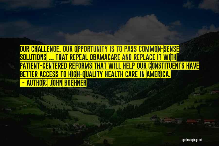 Access To Care Quotes By John Boehner