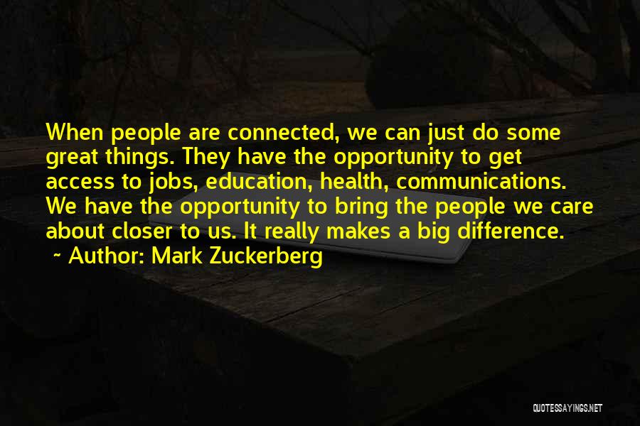 Access To Care Quotes By Mark Zuckerberg