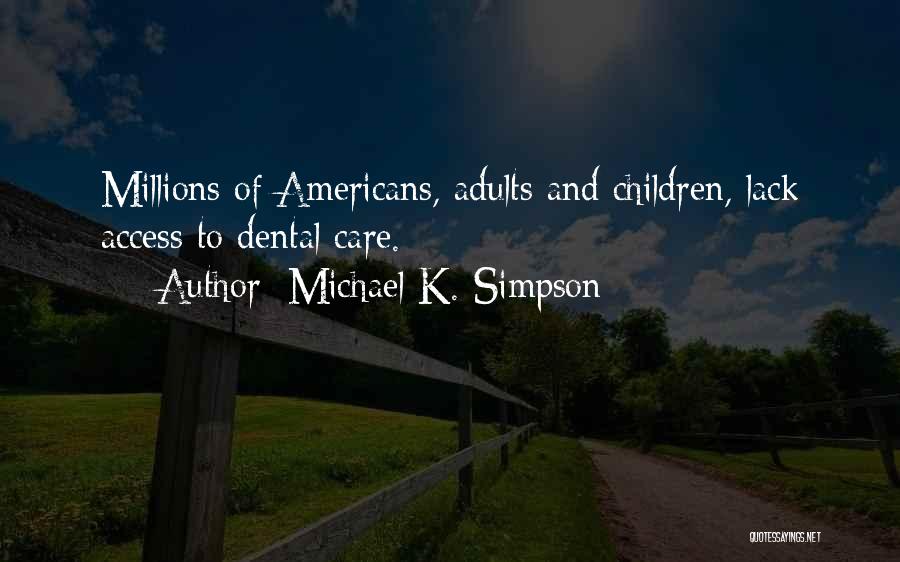 Access To Care Quotes By Michael K. Simpson