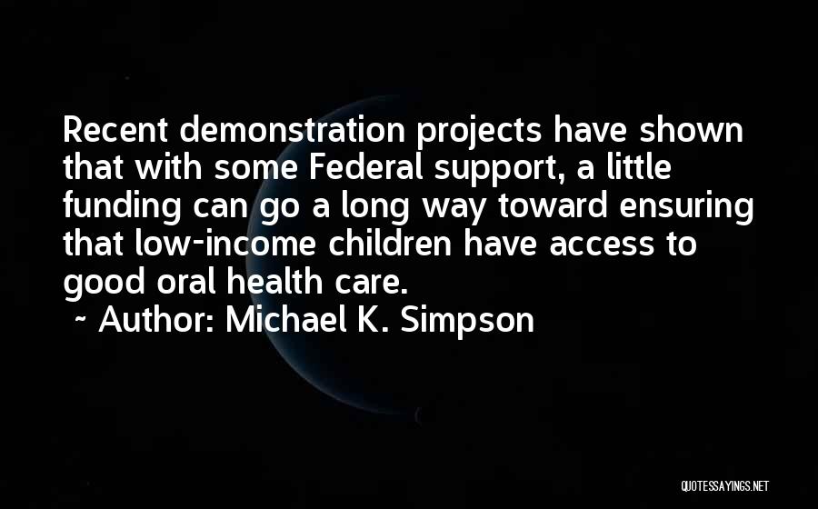 Access To Care Quotes By Michael K. Simpson
