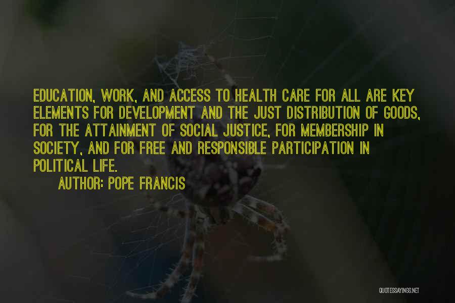 Access To Care Quotes By Pope Francis