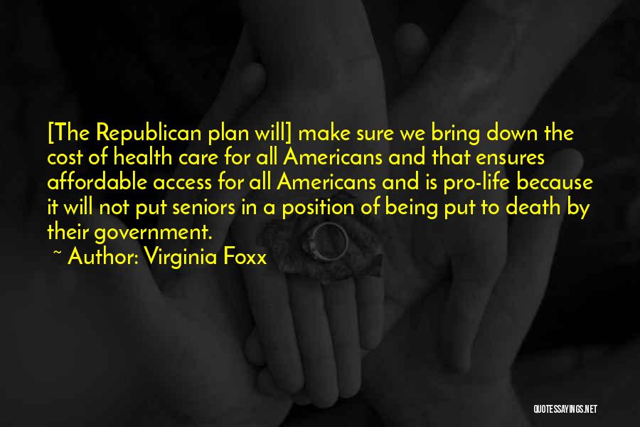 Access To Care Quotes By Virginia Foxx