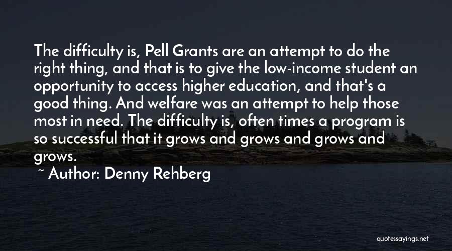 Access To Education Quotes By Denny Rehberg