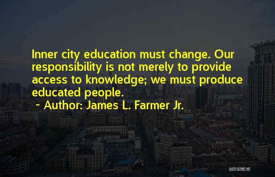 Access To Education Quotes By James L. Farmer Jr.