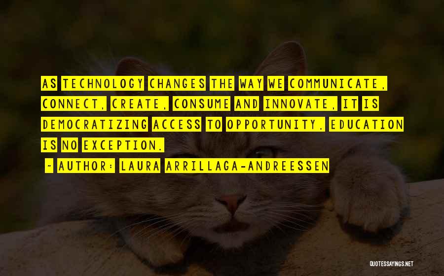 Access To Education Quotes By Laura Arrillaga-Andreessen