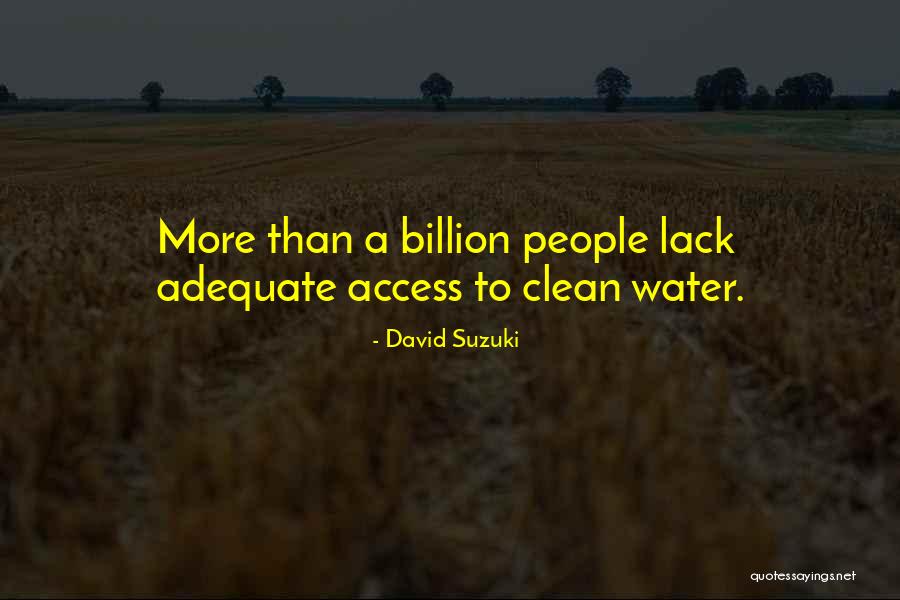 Access To Water Quotes By David Suzuki