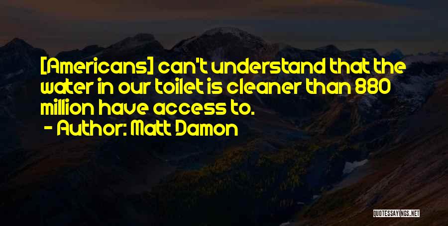 Access To Water Quotes By Matt Damon