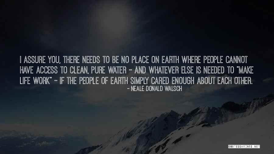 Access To Water Quotes By Neale Donald Walsch