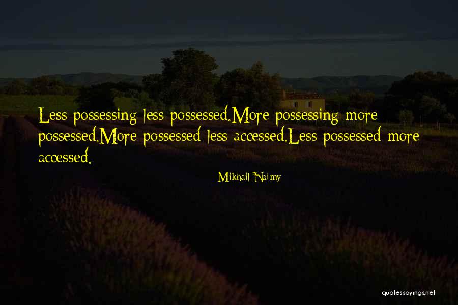 Accessed Quotes By Mikhail Naimy Accessed Quotes By Mikhail Naimy