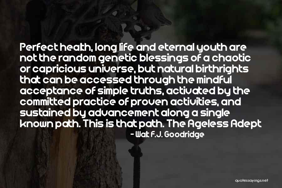 Accessed Quotes By Walt F.J. Goodridge Accessed Quotes By Walt F.J. Goodridge