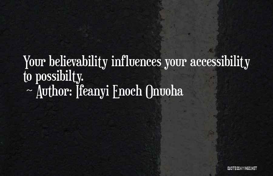 Accessibility Quotes By Ifeanyi Enoch Onuoha