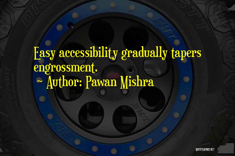 Accessibility Quotes By Pawan Mishra