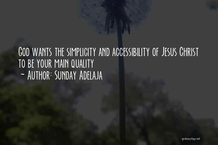 Accessibility Quotes By Sunday Adelaja