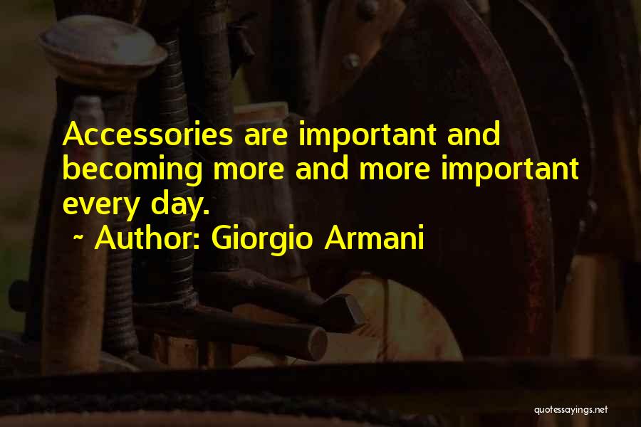 Accessories Quotes By Giorgio Armani