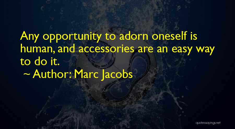 Accessories Quotes By Marc Jacobs