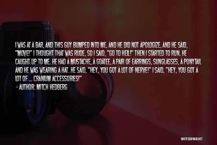 Accessories Quotes By Mitch Hedberg