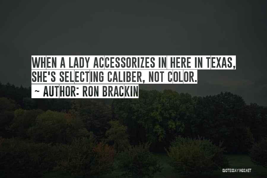 Accessories Quotes By Ron Brackin