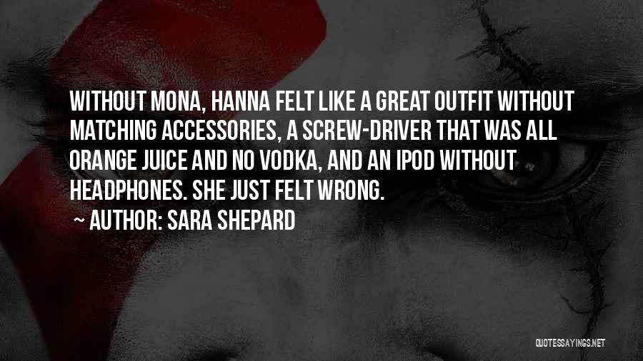 Accessories Quotes By Sara Shepard