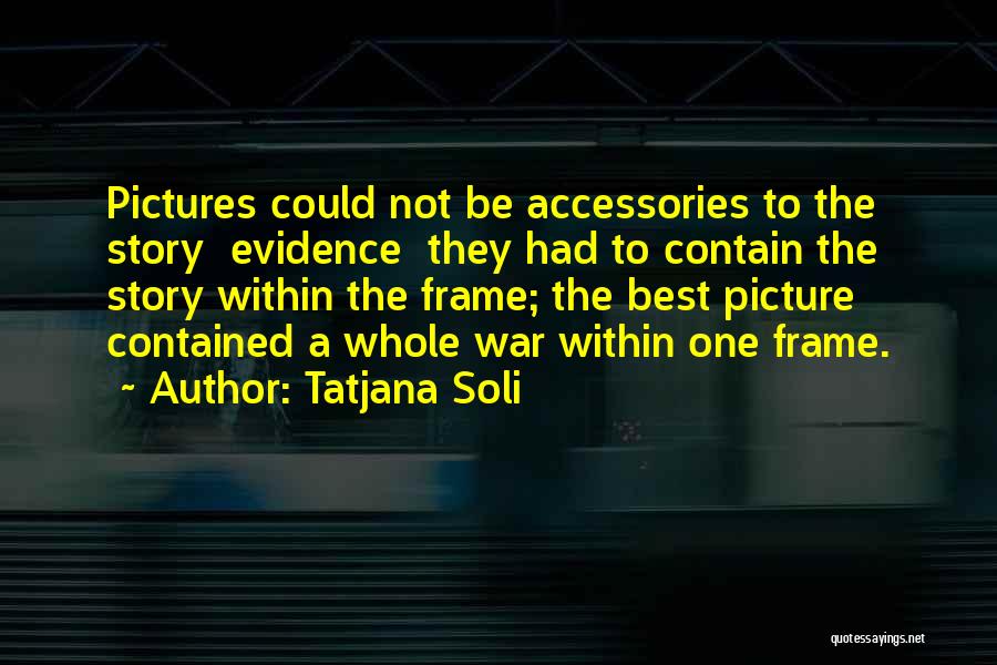 Accessories Quotes By Tatjana Soli