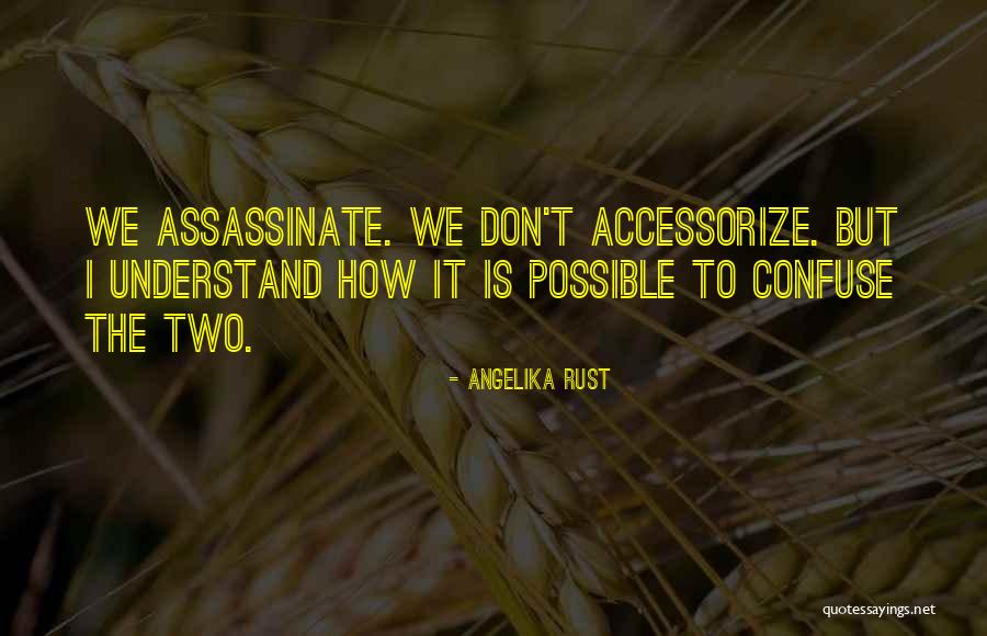 Accessorize Quotes By Angelika Rust