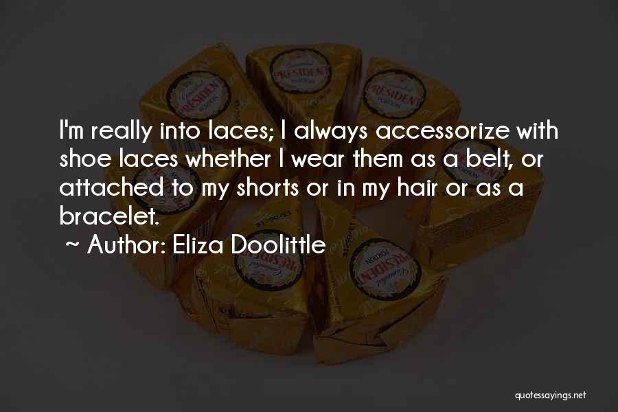 Accessorize Quotes By Eliza Doolittle