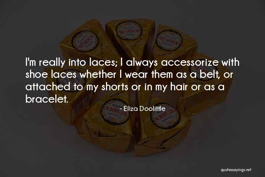 Accessorize Quotes By Eliza Doolittle