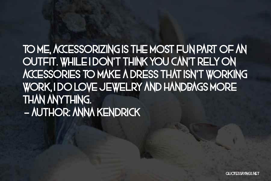 Accessorizing Quotes By Anna Kendrick