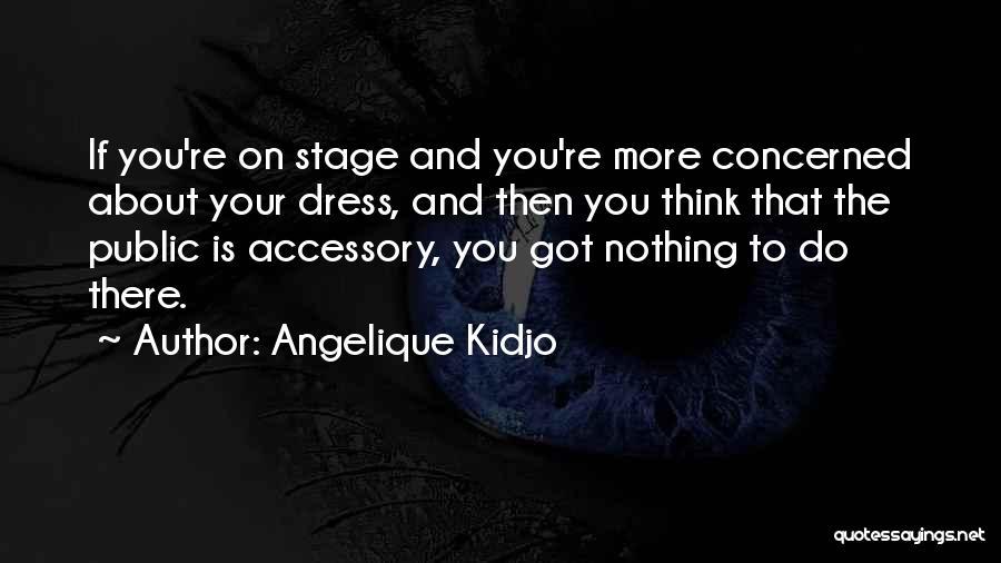 Accessory Quotes By Angelique Kidjo