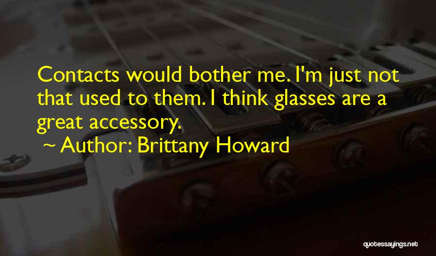 Accessory Quotes By Brittany Howard