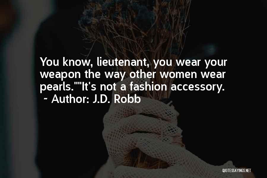 Accessory Quotes By J.D. Robb